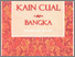 [thumbnail of KAIN CUAL BANGKA.pdf]